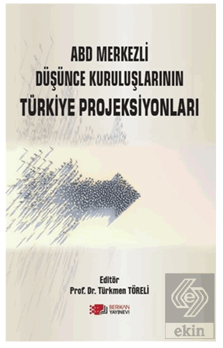 ABD Merkezli Düşünce Kuruluşlarının Türkiye Projek