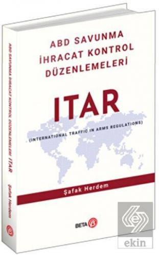 ABD Savunma İhracat Kontrol Düzenlemeleri ITAR