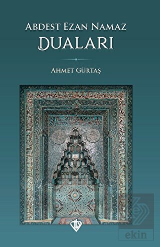 Abdest Ezan Namaz Duaları