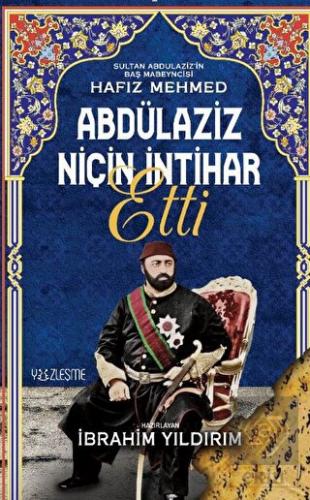 Abdülaziz Niçin İntihar Etti