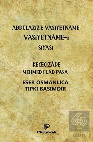 Abdülaziz'e Vasiyetname Vasiyetname-i Siyasi