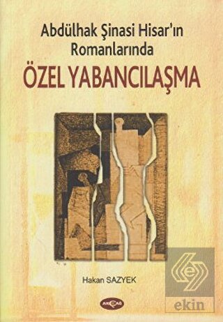 Abdülhak Şinasi Hisar\'ın Romanlarında Özel Yabancı