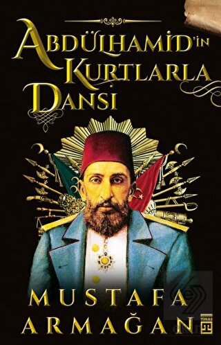 Abdülhamid'in Kurtlarla Dansı