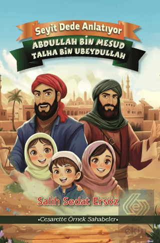 Abdullah bin Mesut - Talha bin Ubeydullah