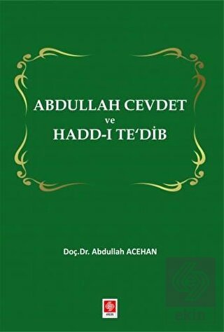 Abdullah Cevdet ve Hadd-ı Te'dib Abdullah Acehan