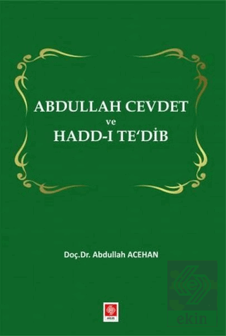 Abdullah Cevdet ve Hadd-ı Te'dib Abdullah Acehan