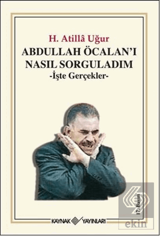 Abdullah Öcalan'ı Nasıl Sorguladım