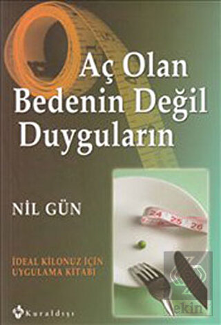 Aç Olan Bedenin Değil Duyguların