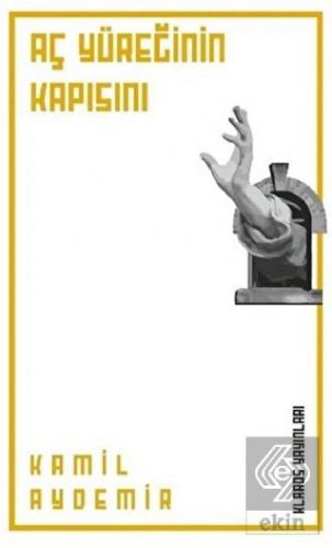 Aç Yüreğinin Kapısını