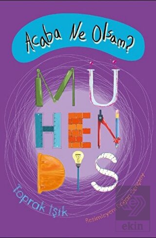 Acaba Ne Olsam? Mühendis