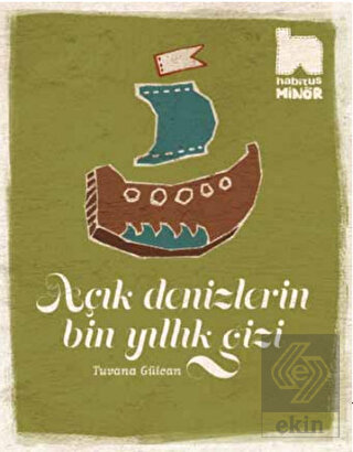 Açık Denizlerin Bin Yıllık Gizi