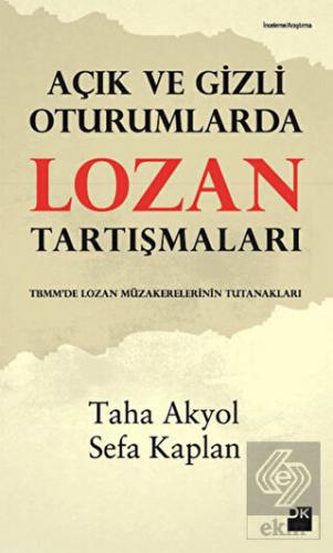 Açık ve Gizli Oturumlarda Lozan Tartışmaları