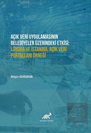 Açık Veri Uygulamasının Belediyeler Üzerindeki Etk