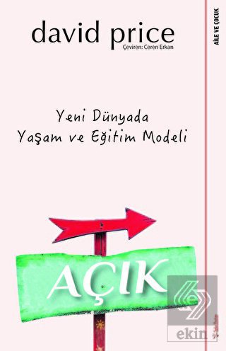 Açık - Yeni Dünyada Yaşam ve Eğitim Modeli
