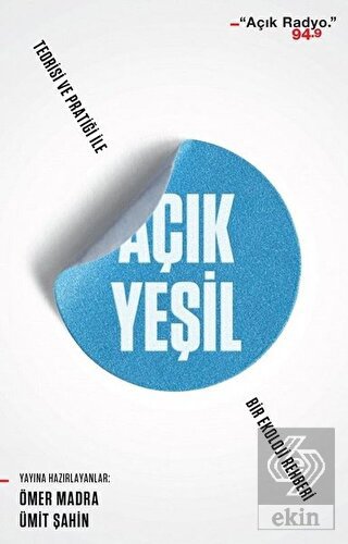 Açık Yeşil: Teorisi ve Pratiği ile Bir Ekoloji Reh