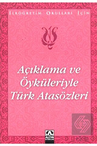 Açıklama ve Öyküleriyle Türk Atasözleri
