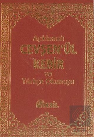 Açıklamalı Cevşenü\'l-Kebir ve Türkçe Okunuşu