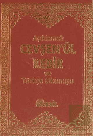 Açıklamalı Cevşenü\'l-Kebir ve Türkçe Okunuşu
