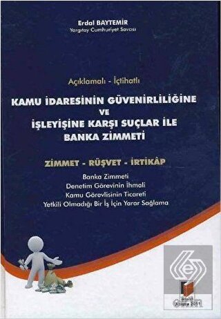 Açıklamalı - İçtihatlı Kamu İdaresinin Güvenirlili