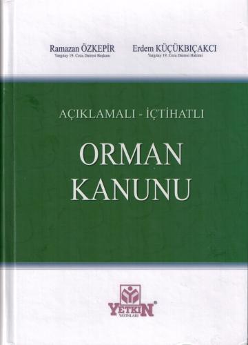 Açıklamalı İçtihatlı Orman Kanunu