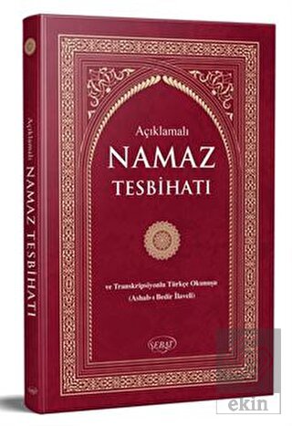 Açıklamalı Namaz Tesbihatı ve Transkripsiyonlu Tür