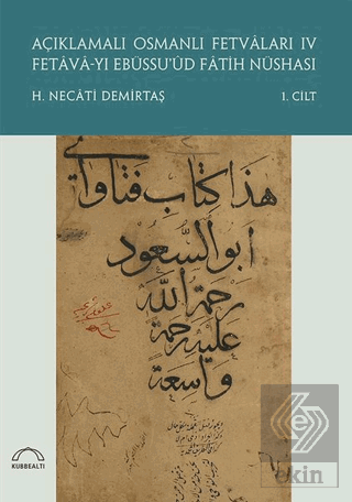 Açıklamalı Osmanlı Fetvaları 4 Fetava-yı Ebüssu'üd