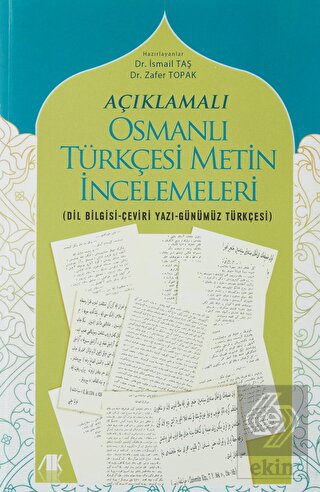 Açıklamalı Osmanlı Türkçesi Metin İncelemeleri