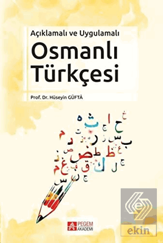 Açıklamalı ve Uygulamalı Osmanlı Türkçesi