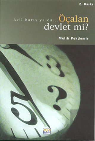 Acil Barış ya da... Öçalan Devlet mi?