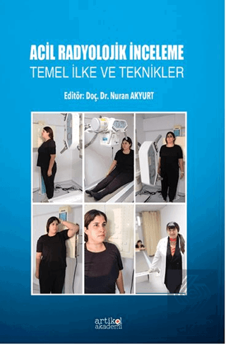 Acil Radyolojik İnceleme Temel İlke ve Teknikler