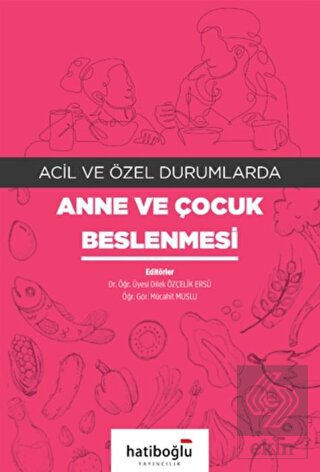 Acil ve Özel Durumlarda Anne ve Çocuk Beslenmesi