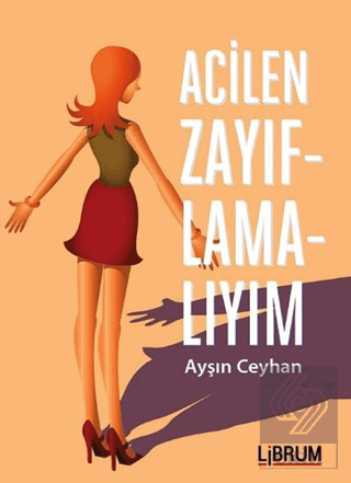 Acilen Zayıflamalıyım