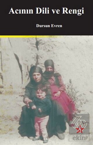 Acının Dili ve Rengi