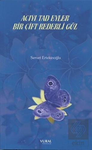 Acıyı Tad Eyler Bir Çift Kederli Göz