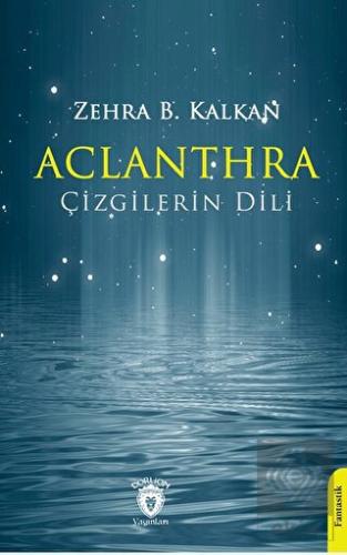 Aclanthra Çizgilerin Dili