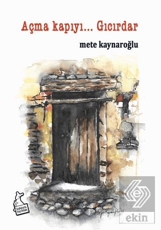 Açma Kapıyı… Gıcırdar