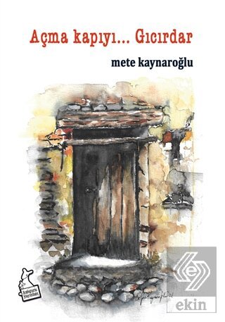 Açma Kapıyı… Gıcırdar