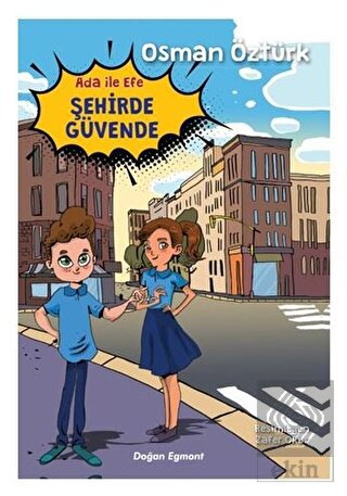 Ada ile Efe Şehirde Güvende