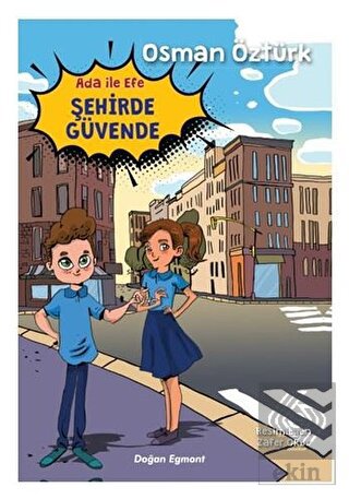 Ada ile Efe Şehirde Güvende