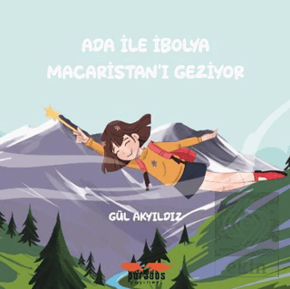 Ada İle İbolya Maceristanı Geziyor