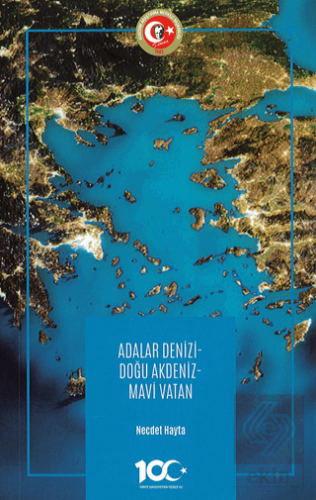 Adalar Denizi - Doğu Akdeniz - Mavi Vatan