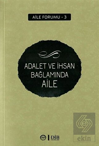 Adalet ve İhsan Bağlamında Aile