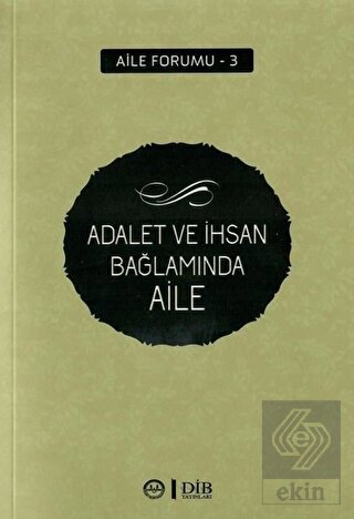 Adalet ve İhsan Bağlamında Aile