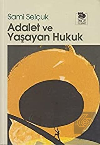 Adalet ve Yaşayan Hukuk
