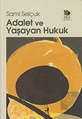 Adalet ve Yaşayan Hukuk