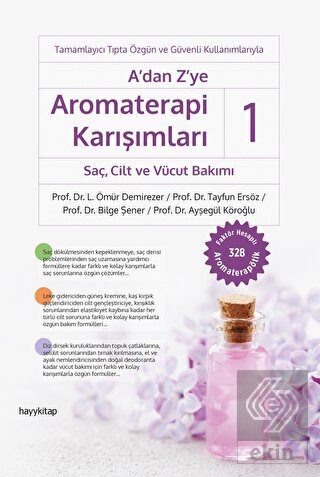 A'dan Z'ye Aromaterapi Karışımları 1 - Saç Cilt ve