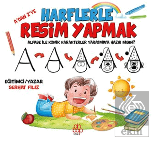 A'dan Z'ye Harflerle Resim Yapmak