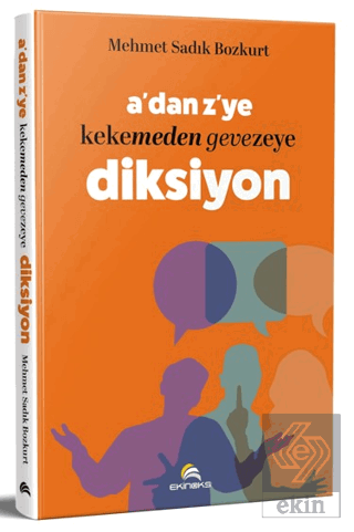 A'dan Z'ye Kekemeden Gevezeye Diksiyon