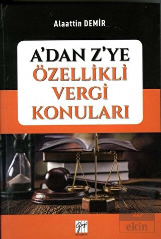 A'dan Z'ye Özellikli Vergi Konuları