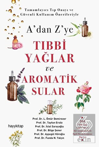 A'dan Z'ye Tıbbi Yağlar ve Aromatik Sular
